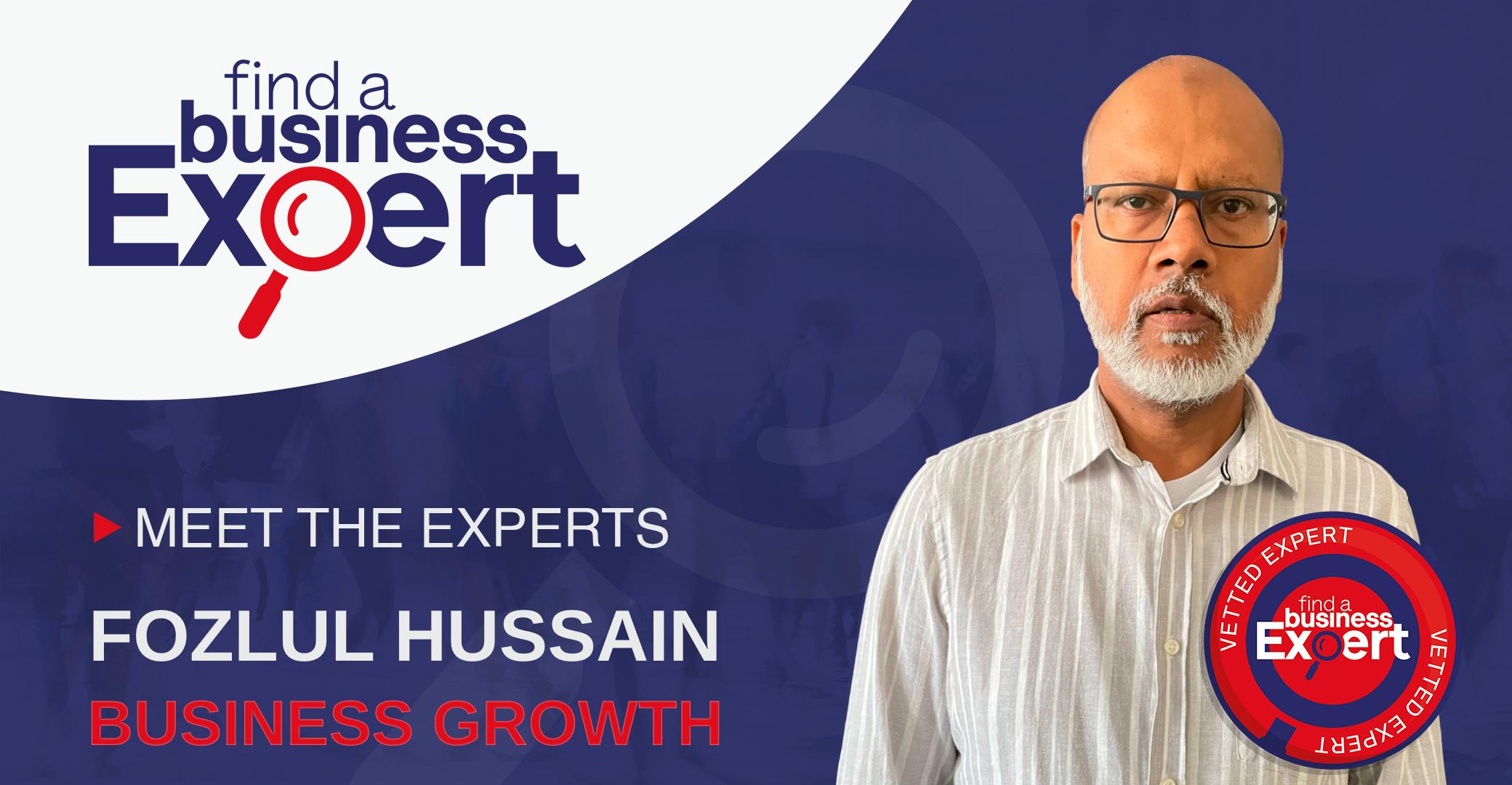 Fozlul Hussain - Business Growth Expert